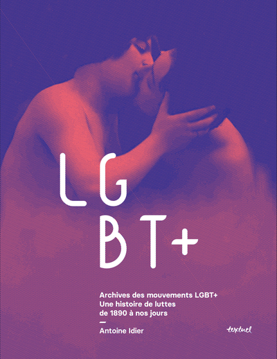 LGBT+ : archives des mouvements LGBT+ : une histoire de luttes de 1890 à nos jours