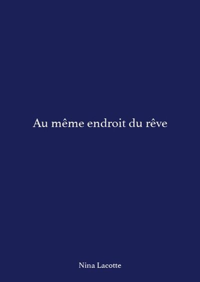 Au même endroit du rêve