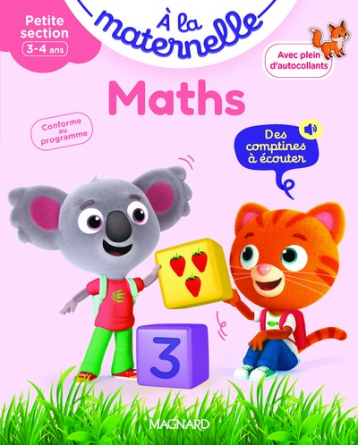 A la maternelle, maths, petite section, 3-4 ans : premiers pas : conforme au programme