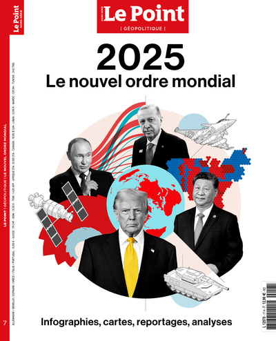 Le Point HS Géopolitique n° 7 : 2025 Le nouvel ordre mondial - janvier-mars 2025