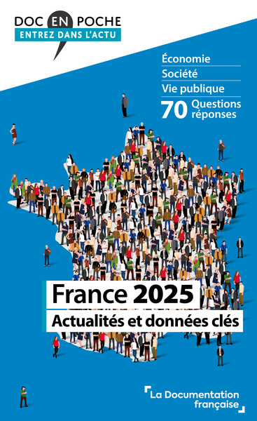 France 2025 : actualités et données clés