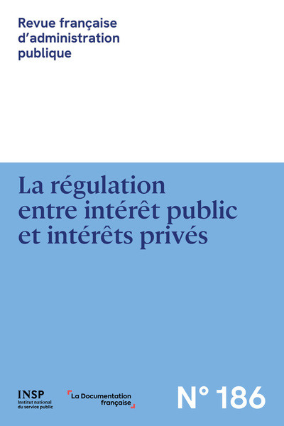 La régulation entre intérêt public et intérêts privés N° 186