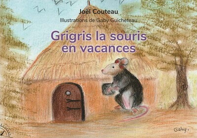 Grigris la souris en vacances