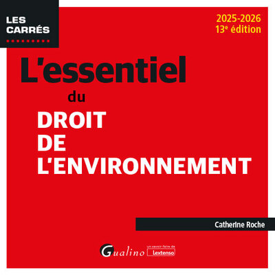 L'essentiel du droit de l'environnement : 2025-2026