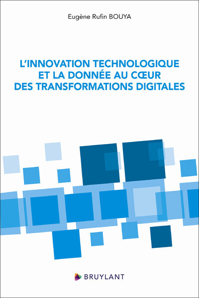 L'innovation technologique et la donnée au coeur des transformations digitales