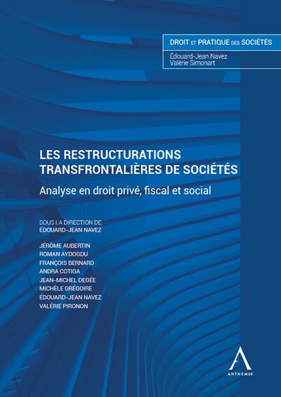 Les restructurations transfrontalières de sociétés Analyse en droit privé, fiscal et social
