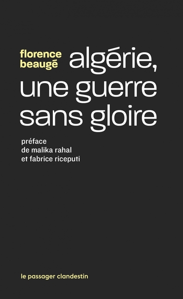 Algérie, une guerre sans gloire : histoire d'une enquête