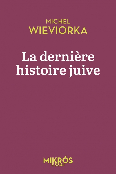 La dernière histoire juive : âge d'or et déclin de l'humour juif