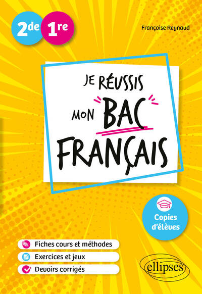 Je réussis mon bac français, 2de, 1re