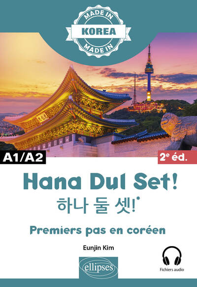 Hana dul set ! : premiers pas en coréen : A1-A2