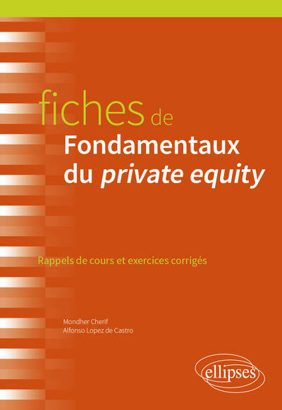 Fiches de fondamentaux du private equity : rappels de cours et exercices corrigés