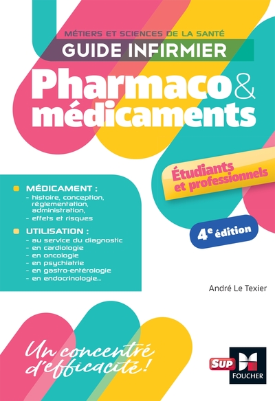 Guide infirmier : pharmaco & médicaments : métiers et sciences de la santé