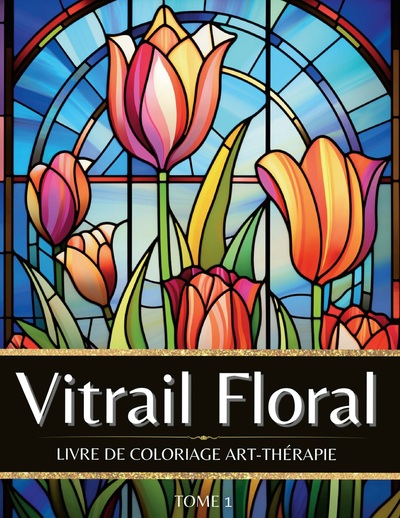 Vitrail Floral Livre de coloriage art-thérapie