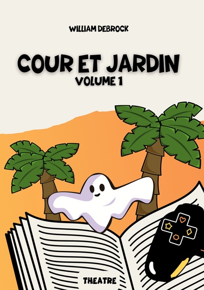 Cour et Jardin Volume 1