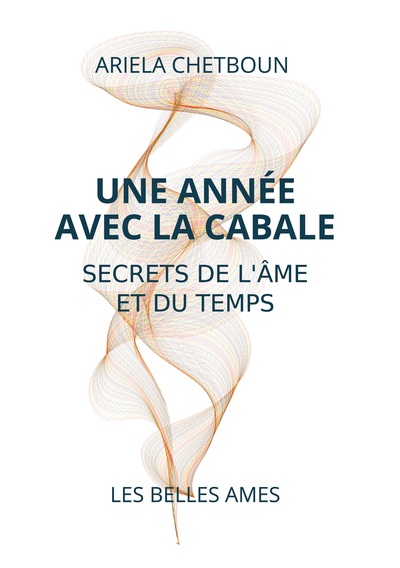 Une année avec la Cabale : Secrets de l'Ame et du Temps