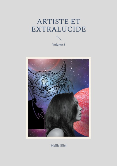 Artiste et extralucide Volume 5