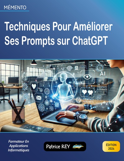 Techniques pour améliorer ses prompts sur ChatGPT edition 2024