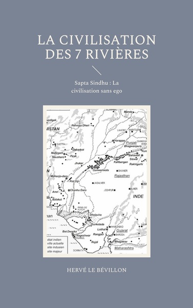 La Civilisation des 7 Rivières : Sapta Sindhu : La civilisation sans ego