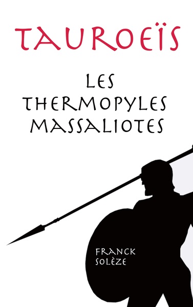 Tauroeïs les Thermopyles massaliotes