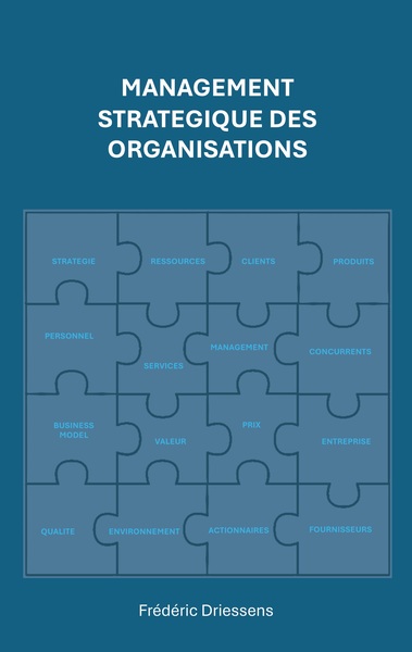 Management Stratégique des Organisations En théorie, en pratique, et demain ?