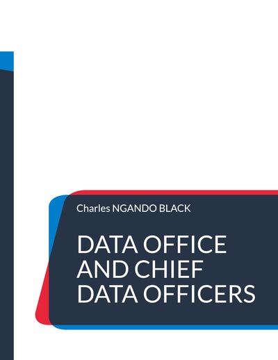 Data Office and Chief Data Officers The Definitive Guide