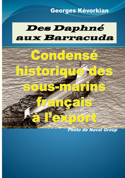 Des Daphné aux Barracuda : Condensé historique des sous-marins français à l'export