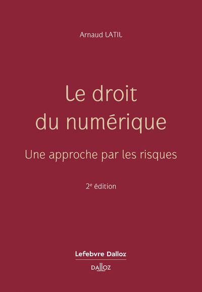 Le droit du numérique : une approche par les risques