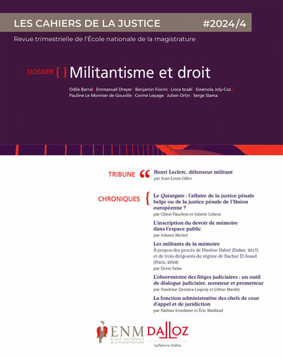 Cahiers de la justice (Les) - Revue de L'ENM, n° 4 (2024). Militantisme et droit