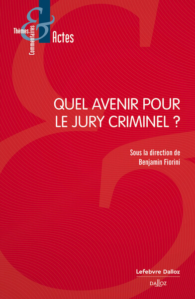 Quel avenir pour le jury criminel ?