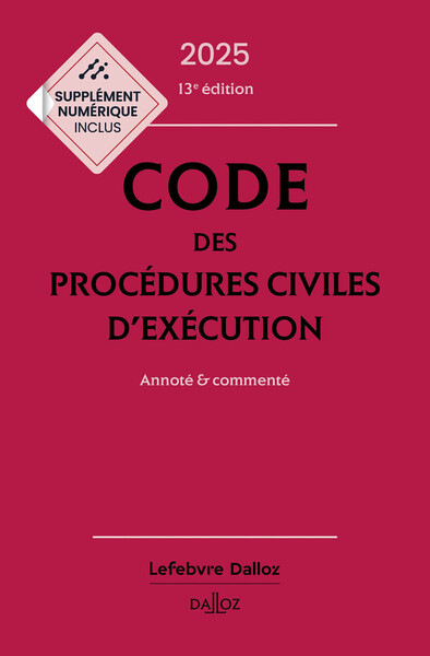 Code des procédures civiles d'exécution 2025 : annoté & commenté