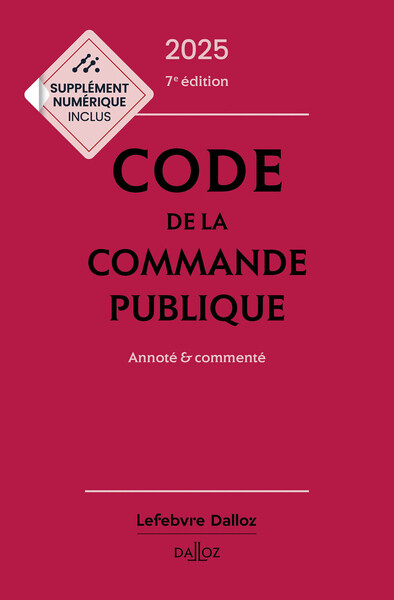 Code de la commande publique 2025 : annoté & commenté