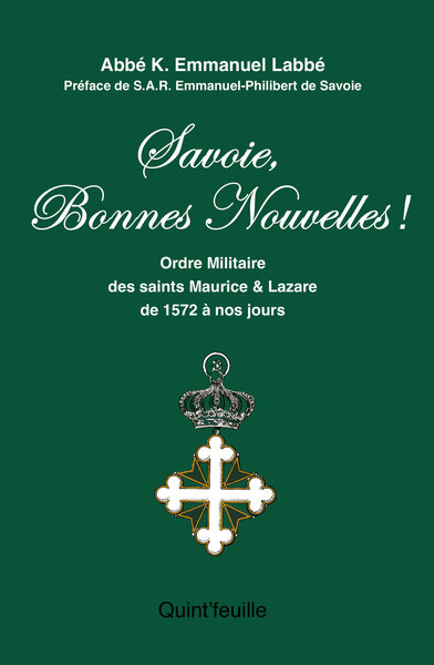 Savoie, bonnes nouvelles ! : ordre militaire et religieux des saints-Maurice-et-Lazare