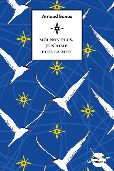 Moi non plus, je n'aime plus la mer Lutter pour la vie, aux frontières maritimes de l'Europe