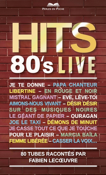 HITS 80's LIVE 80 tubes racontés par Fabien Lecœuvre