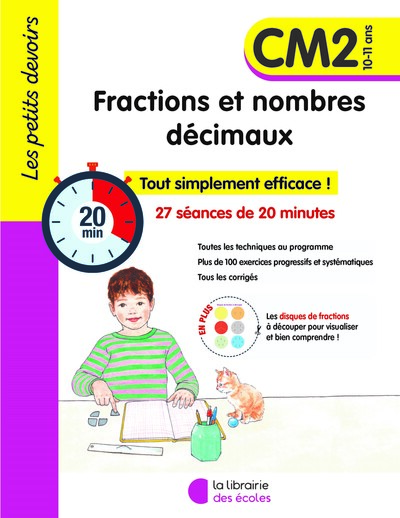 Fractions et nombres décimaux, CM2, 10-11 ans : tout simplement efficace pour s'entraîner et réussir !