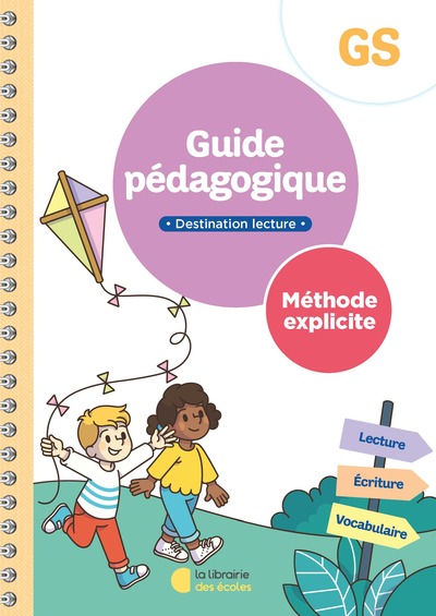 Destination lecture GS : méthode explicite : guide pédagogique