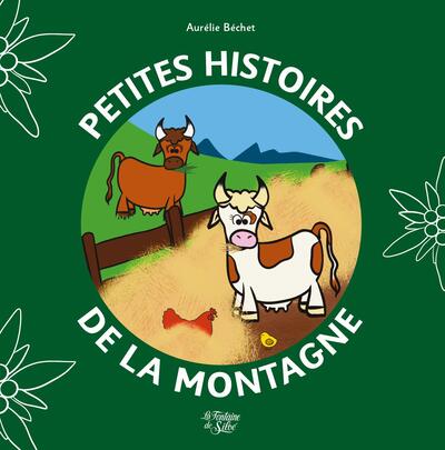 Petites histoires de la montagne. Vol. 3