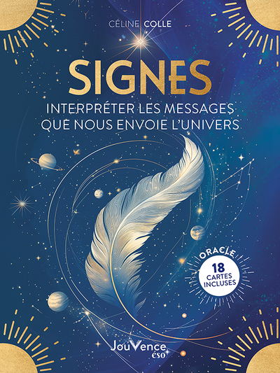 Signes : interpréter les messages que nous envoie l'Univers