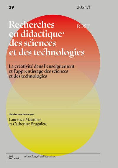 RDST : recherches en didactique des sciences et des technologies, n° 29. La créativité dans l'enseignement et l'apprentissage des sciences et des technologies