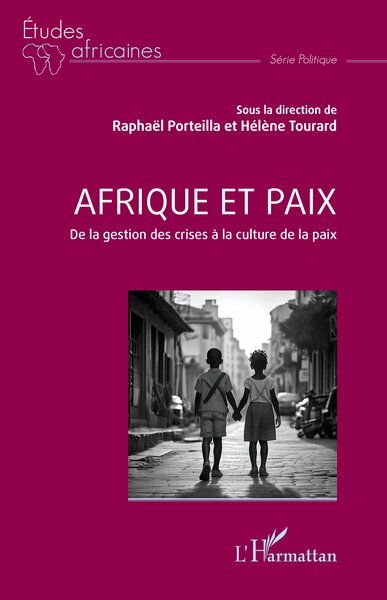 Afrique et paix De la gestion des crises à la culture de la paix