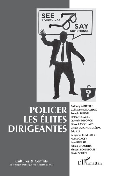 Cultures & conflits, n° 131-132. Policer les élites dirigeantes