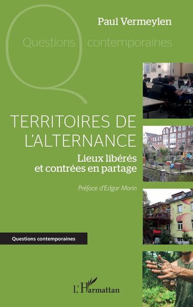 Territoires de l'alternance : lieux libérés et contrées en partage