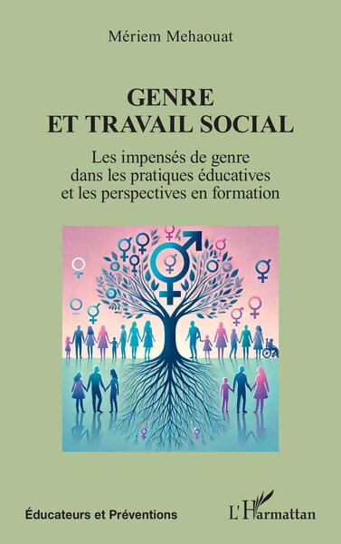 Genre et travail social Les impensés de genre dans les pratiques éducatives et les perspectives en formation