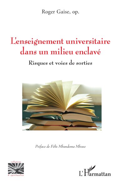 L’enseignement universitaire dans un milieu enclavé Risques et voies de sorties