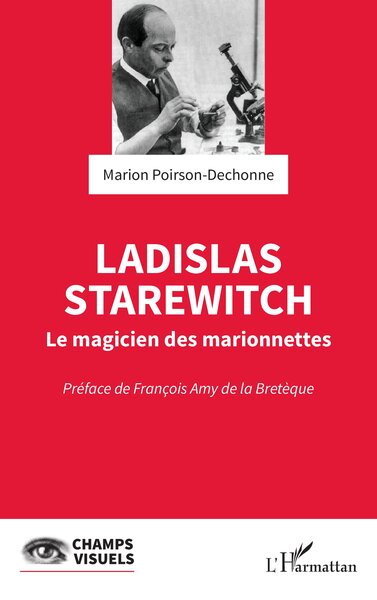 Ladislas Starewitch Le magicien des marionnettes