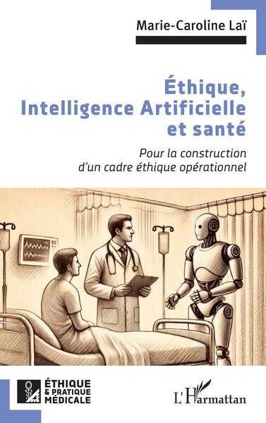 Ethique, intelligence artificielle et santé : pour la construction d'un cadre éthique opérationnel