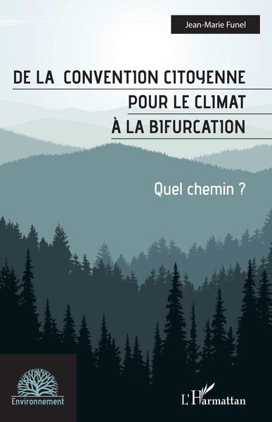 De la convention citoyenne pour le climat à la bifurcation Quel chemin ?