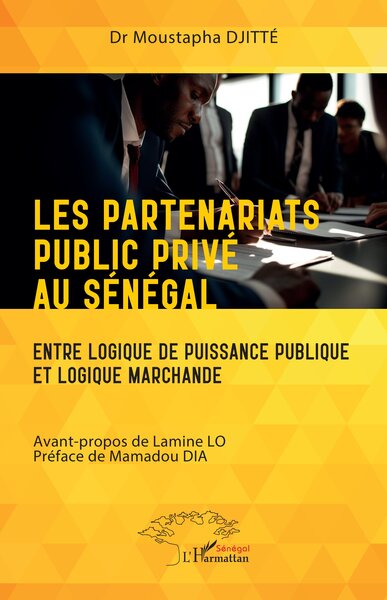 Les partenariats public privé au Sénégal Entre logique de puissance et logique marchande