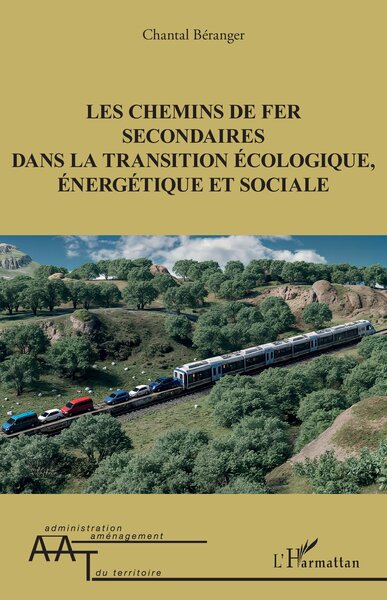 Les chemins de fer secondaires dans la transition écologique, énergétique et sociale