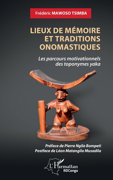 Lieux de mémoire et traditions onomastiques : les parcours motivationnels des toponymes yaka